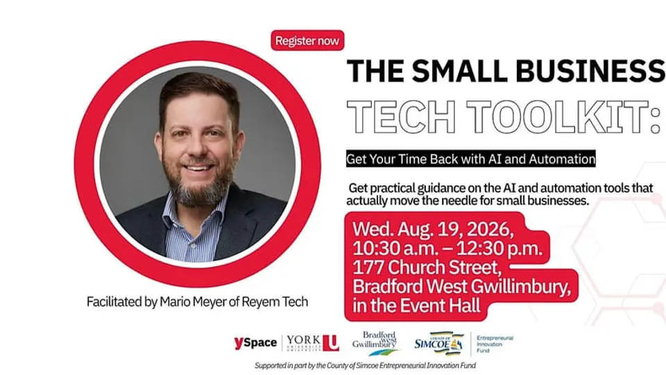 YSpace York-Simcoe · with the Town of Bradford West Gwillimbury — The Small Business Tech Toolkit: Get Your Time Back with AI and Automation